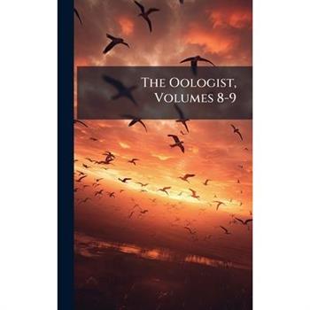 The Oologist, Volumes 8-9