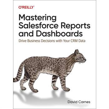 Mastering Salesforce Reports and Dashboards