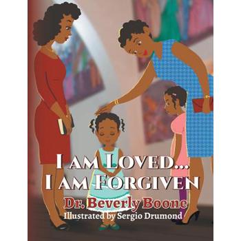 I Am Loved I Am Forgiven