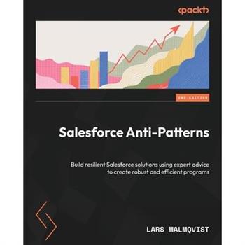 Salesforce Anti-Patterns - Second Edition