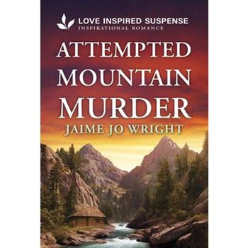 Attempted Mountain Murder