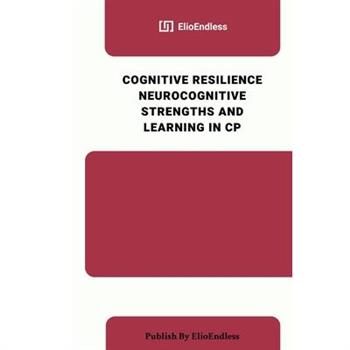 Cognitive Resilience Neurocognitive Strengths and Learning in CP