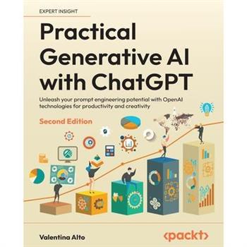 Practical Generative AI with ChatGPT - Second Edition