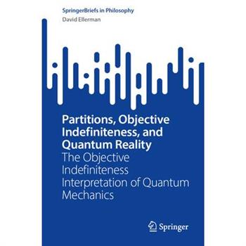Partitions, Objective Indefiniteness, and Quantum Reality