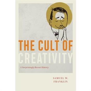 The Cult of Creativity
