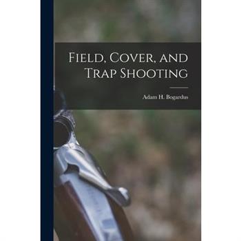Field, Cover, and Trap Shooting