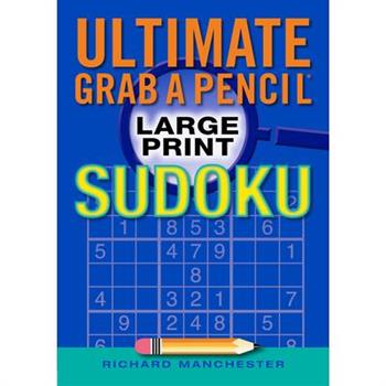Ultimate Grab a Pencil Large Print Sudoku