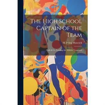 The High School Captain of the Team