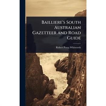 Bailliere’s South Australian Gazetteer and Road Guide
