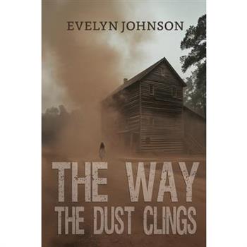 The Way the Dust Clings
