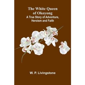 The White Queen of Okoyong