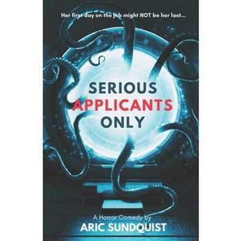 Serious Applicants Only