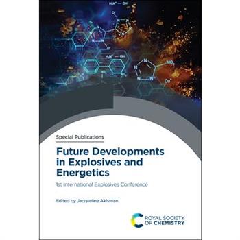 Future Developments in Explosives and Energetics
