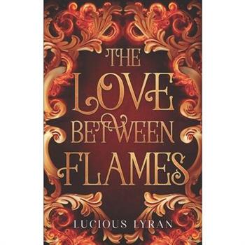 The Love Between Flames