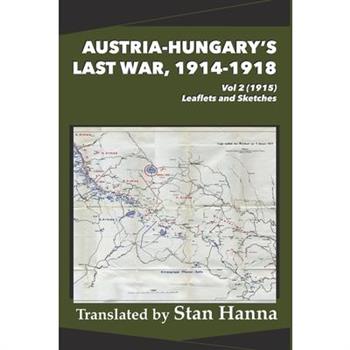 Austria-Hungary's Last War, 1914-1918 Vol 2 (1915)