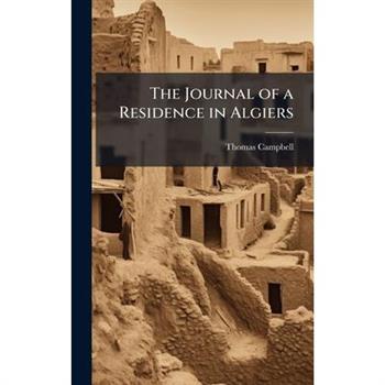 The Journal of a Residence in Algiers