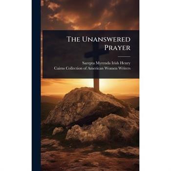 The Unanswered Prayer