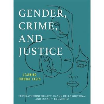 Gender, Crime, and Justice