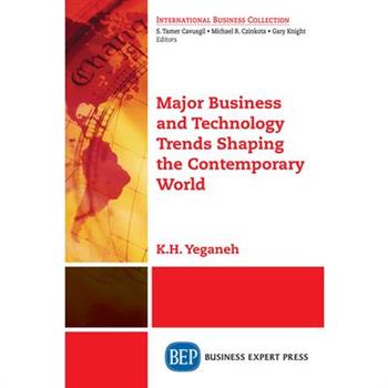 Major Business and Technology Trends Shaping the Contemporary World