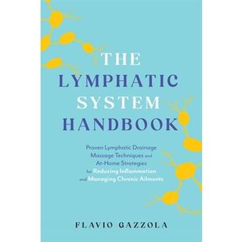 The Lymphatic System Handbook