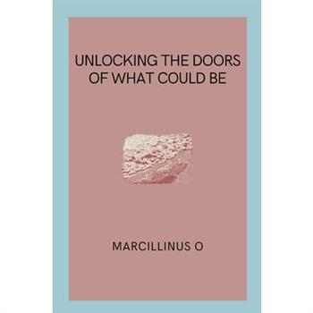 Unlocking the Doors of What Could Be