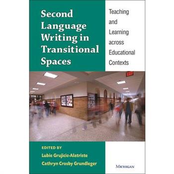 Second Language Writing in Transitional Spaces
