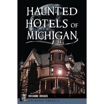 Haunted Hotels of Michigan