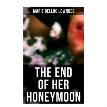 The End of Her Honeymoon