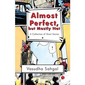 Almost Perfect, but Mostly Not