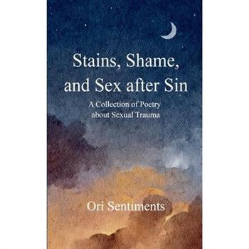Stains, Shame, and Sex after Sin