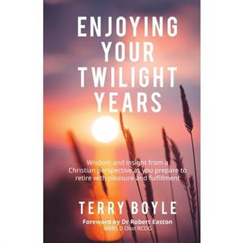 Enjoying your twilight years
