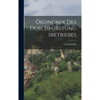?konomik des Durchforstungsbetriebes
