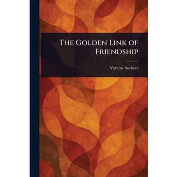 The Golden Link of Friendship