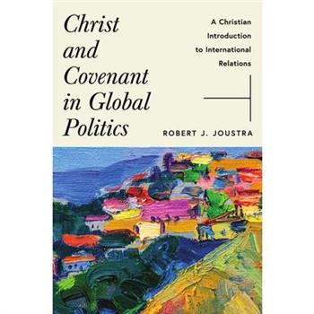 Christ and Covenant in Global Politics