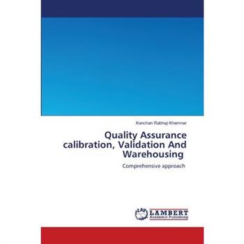 Quality Assurance calibration, Validation And Warehousing