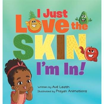 I Just Love The Skin I'm In
