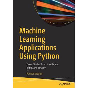 Machine Learning Applications Using Python