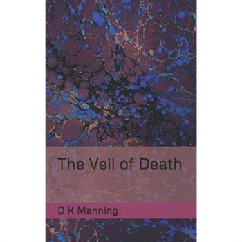 The Veil of Death