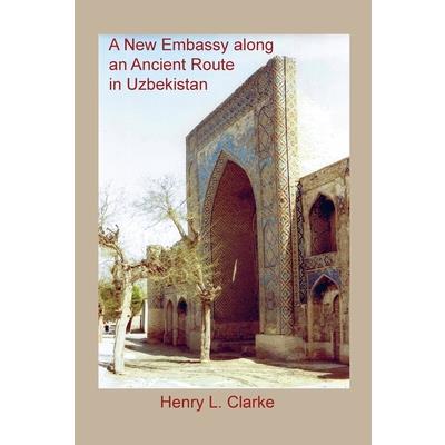 A New Embassy Along an Ancient Route in Uzbekistan