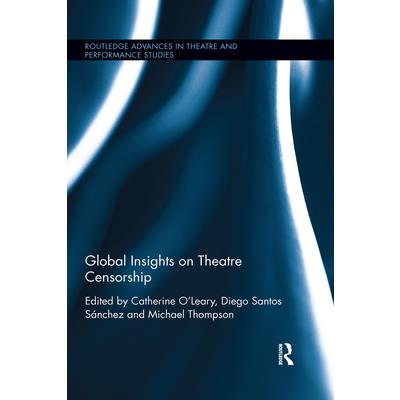 Global Insights on Theatre Censorship