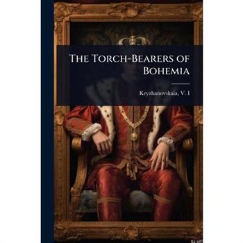 The Torch-Bearers of Bohemia