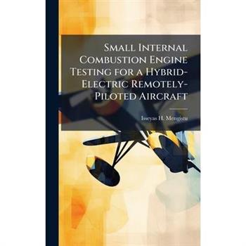 Small Internal Combustion Engine Testing for a Hybrid-Electric Remotely-Piloted Aircraft