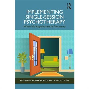 Implementing Single-Session Psychotherapy