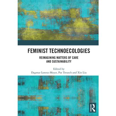 Feminist Technoecologies