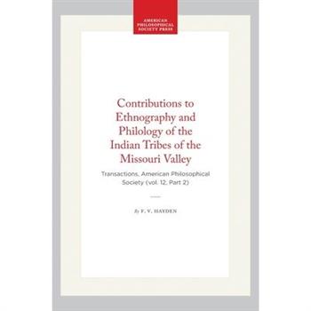 Contributions to Ethnography and Philology of the Indian Tribes of the Missouri Valley