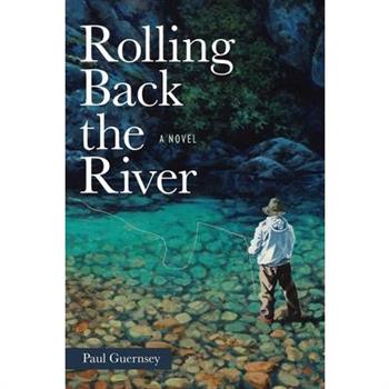 Rolling Back the River