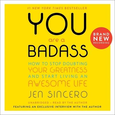 You Are a Badass Lib/EHow to Stop Doubting Your Greatness and Start Living an Awesome Life