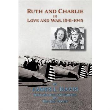 Ruth and Charlie in Love and War, 1941-1945 (softcover)