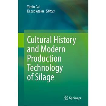 Cultural History and Modern Production Technology of Silage