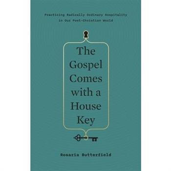 The Gospel Comes With a House Key